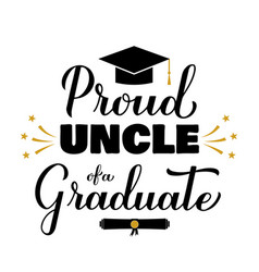 Proud Uncle Of A Graduate Lettering With