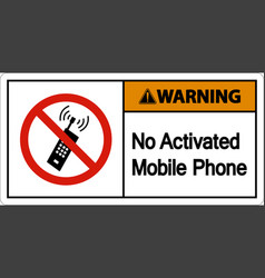 Warning No Activated Mobile Phone Sign On White