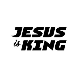 Bible Verse - Jesus Is King