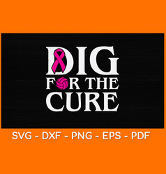 Dig For The Cure Breast Cancer Awareness Svg