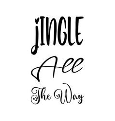 Jingle All The Way Quote Letters