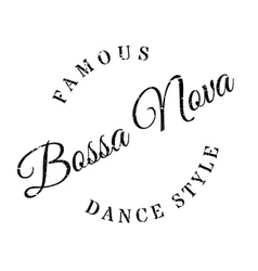 Famous Dance Style Bossa Nova Stamp