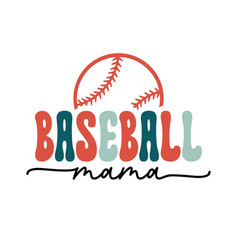 Baseball Mama Quote Retro Wavy Typography