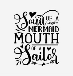 Soul Of A Mermaid Mouth Sailor Svg Funny