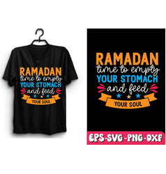 Ramadan Time To Empty Your Stomach And Feed Your S