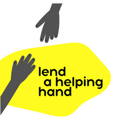 Lend A Helping Hand Reached Out Text