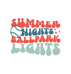 Summer Nights Ballpark Lights Baseball Quote Retro