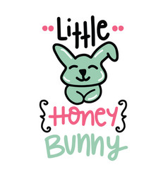 Little Honey Bunny Typography T Shirt Design Tee