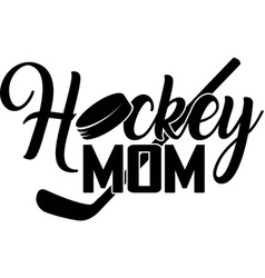 Hockey Mom Quote On White Background