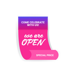 Come Celebrate With Us We Are Open Sticker