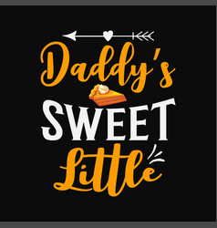 Daddy Sweet Little Thanksgiving Svg Cricut Cutting