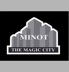 Minot North Dakota The Magic City