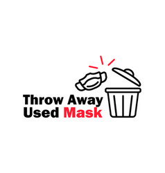 Throw Away Used Medical Mask Icon In Black Covid19