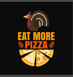 Eat More Pizza Thanksgiving Svg Png Cricut Craft