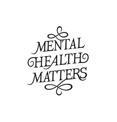 Mental Health Matters Lettering