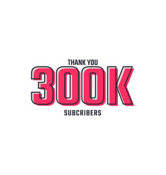 Thank You 300 K Subscribers Celebration