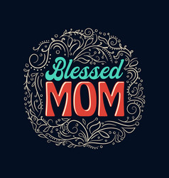 Blessed Mom Typography T-shirt