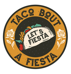 Taco Fiesta Badge High Quality