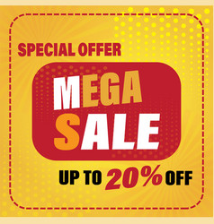 Mega Sale Esp 10 Up To 20 Percentage Off