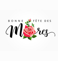 Happy Mothers Day - Bonne Fete Des Meres Card