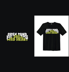 Open Mind Typography T Shirt Design Tee Print