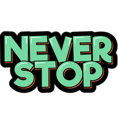 Never Stop