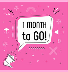 One Month To Go In Bubble On Bright Pink