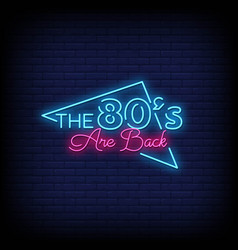 Neon Sign The 80s Are Back With Brick Wall Backgr