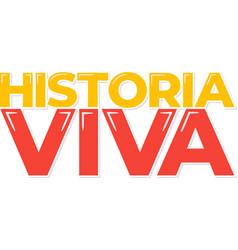 Mexican Revolution Historia Viva Lettering