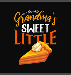 Grandmas Sweet Little Thanksgiving Svg Cricut