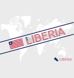 Liberia Map Flag And Text