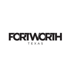 Fort Worth Texas Usa Typography Slogan Design