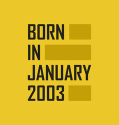 Born In January 2003 Happy Birthday Tshirt For