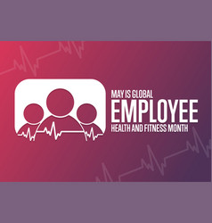 May Is Global Employee Health And Fitness Month