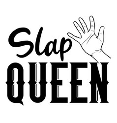 Slap Queen