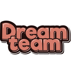 Dream Team Aesthetic Lettering Quote For World