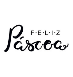 Feliz Pascoa Happy Easter In Portuguese