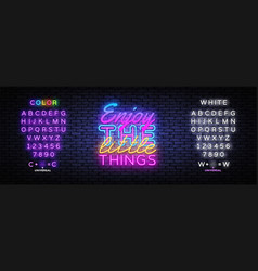 Enjoy Little Things Neon In Vintage Style