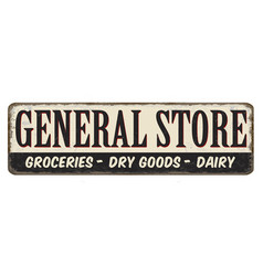 General Store Vintage Rusty Metal Sign