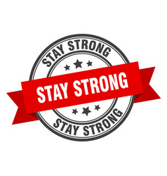 Stay Strong Label Sign Round Stamp Band Ribbon