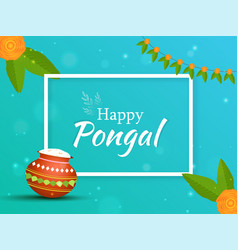 Happy Pongal Text With Rice Mud Pot Flowers