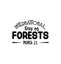 International Day Of Forests Wildlife Protection