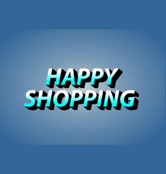 Happy Shopping Text Effect In 3d Look With Eye