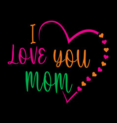 I Love My Mom Mothers Day Clipart