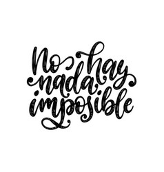 No Hay Nada Imposible Hand Lettering