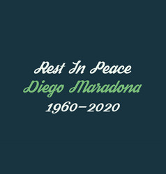 Rest In Peace Diego Maradona Typography