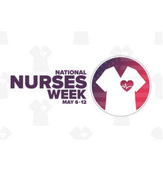 National Nurses Week May 6 - 12 Holiday Concept