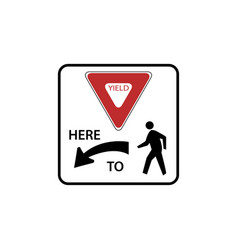 Usa Traffic Road Signs Yield Here To Pedestrians