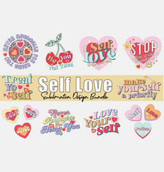 Self Love Sublimation Design Bundle