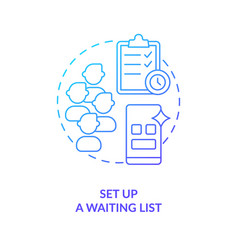 Set Up Waiting List Blue Gradient Concept Icon